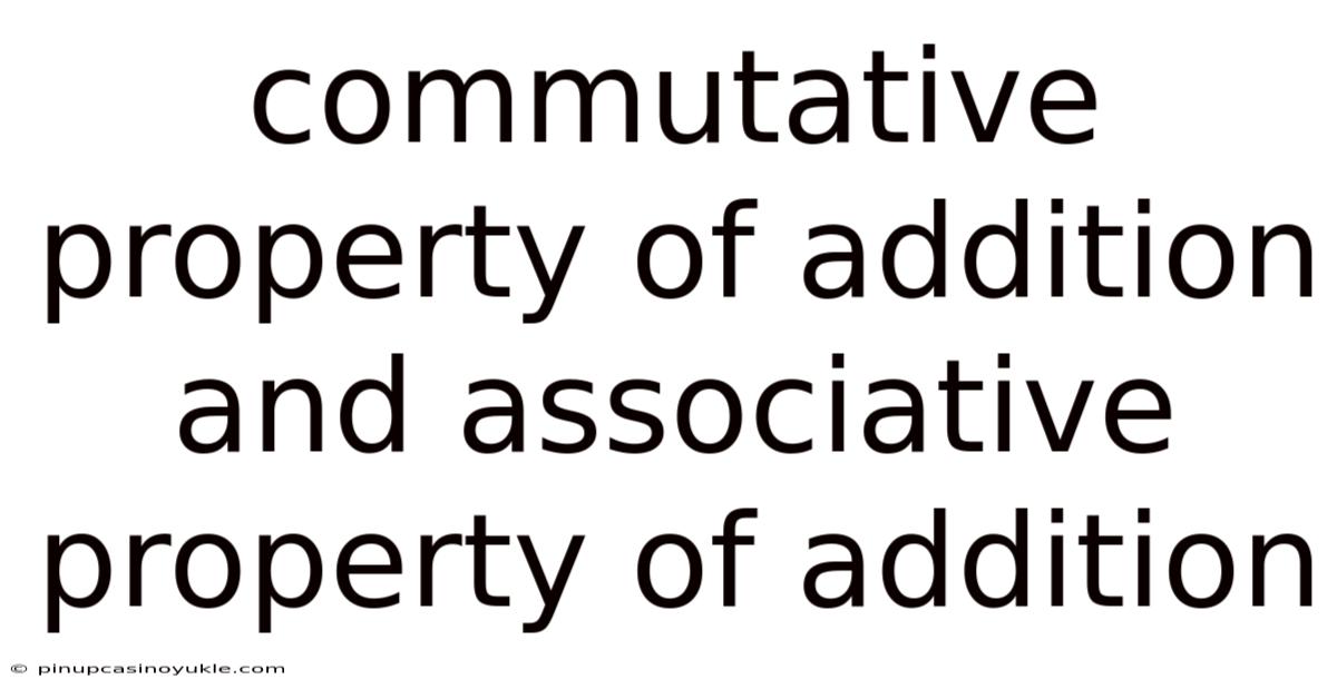 Commutative Property Of Addition And Associative Property Of Addition