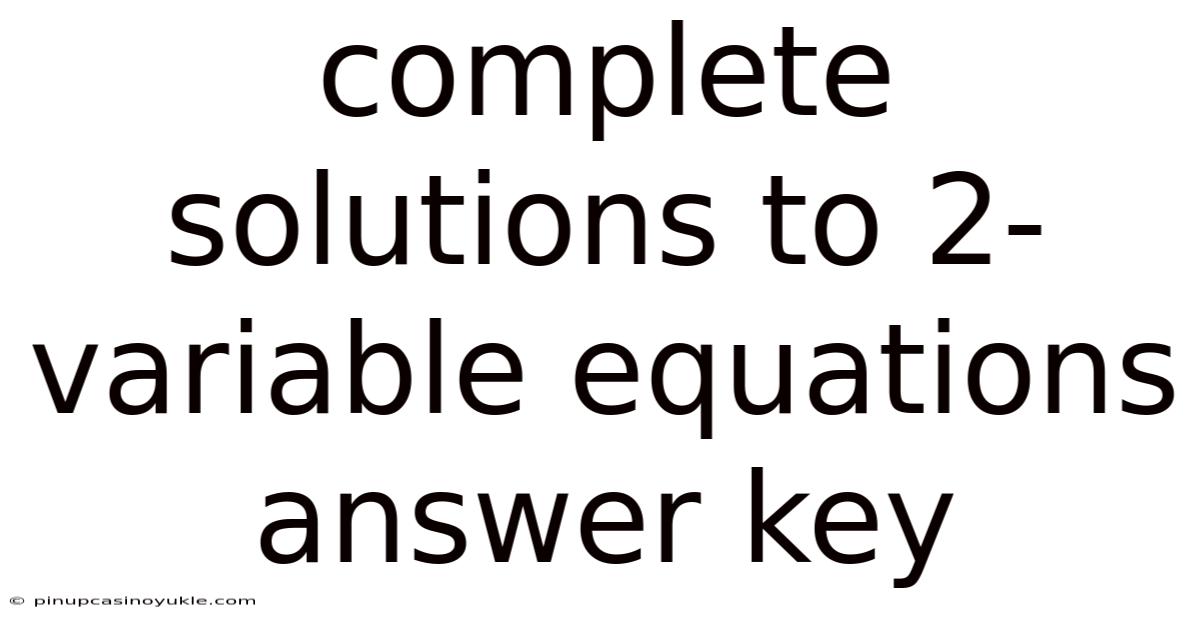 Complete Solutions To 2-variable Equations Answer Key
