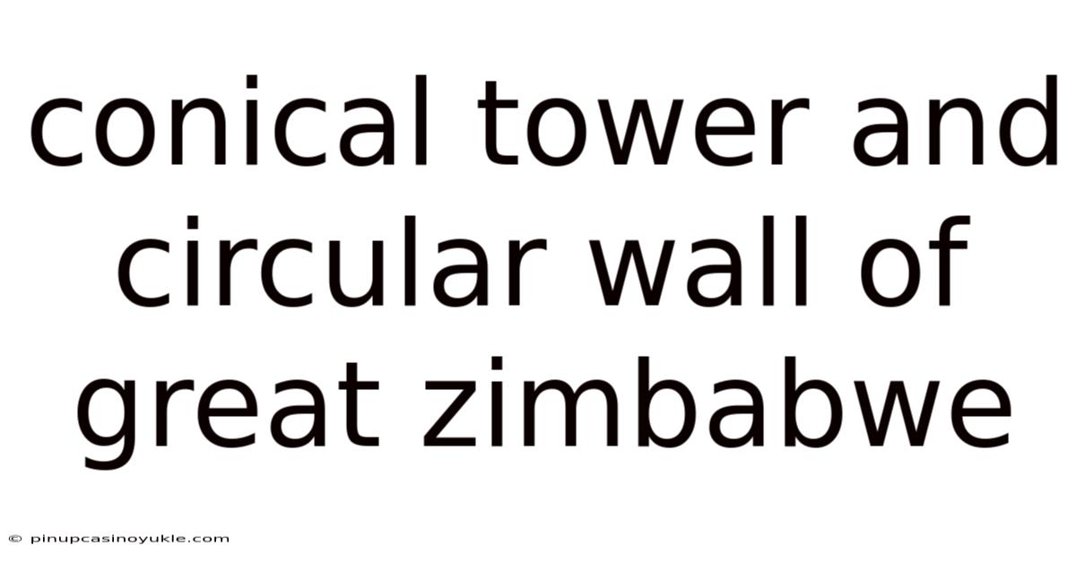 Conical Tower And Circular Wall Of Great Zimbabwe