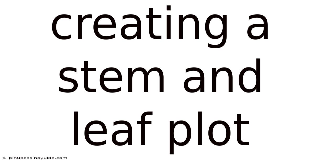 Creating A Stem And Leaf Plot