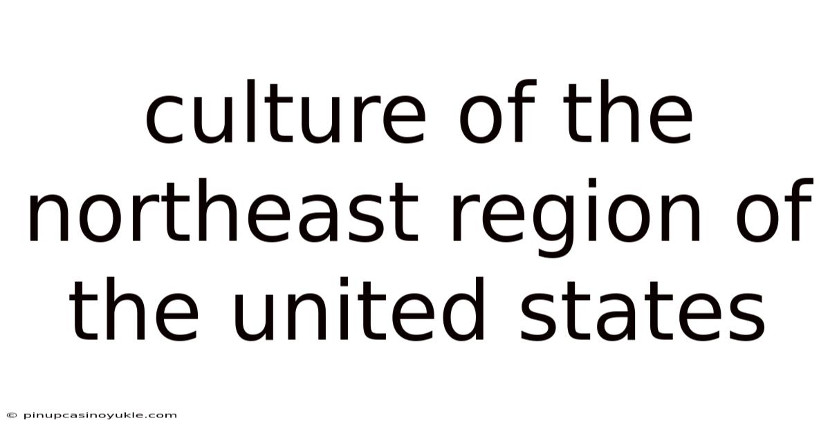 Culture Of The Northeast Region Of The United States