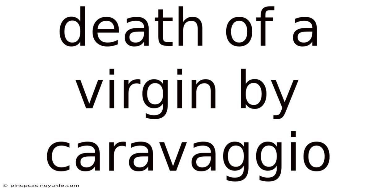 Death Of A Virgin By Caravaggio