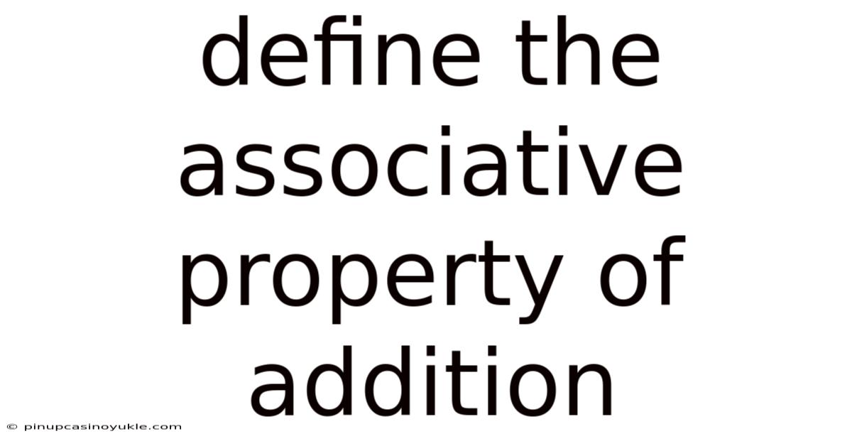 Define The Associative Property Of Addition