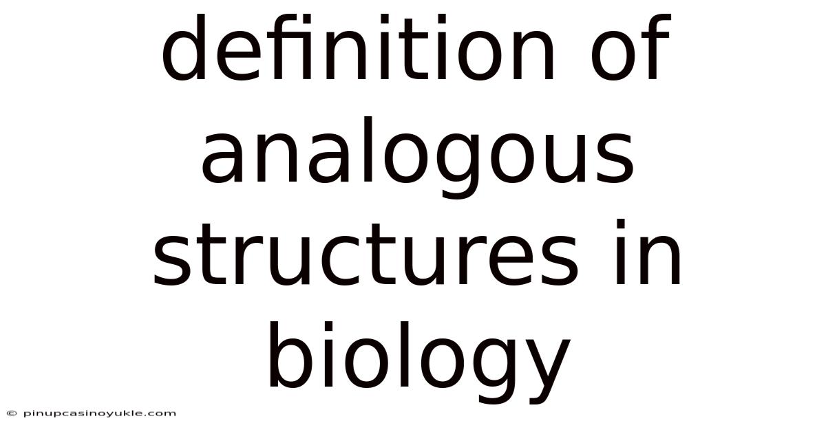 Definition Of Analogous Structures In Biology