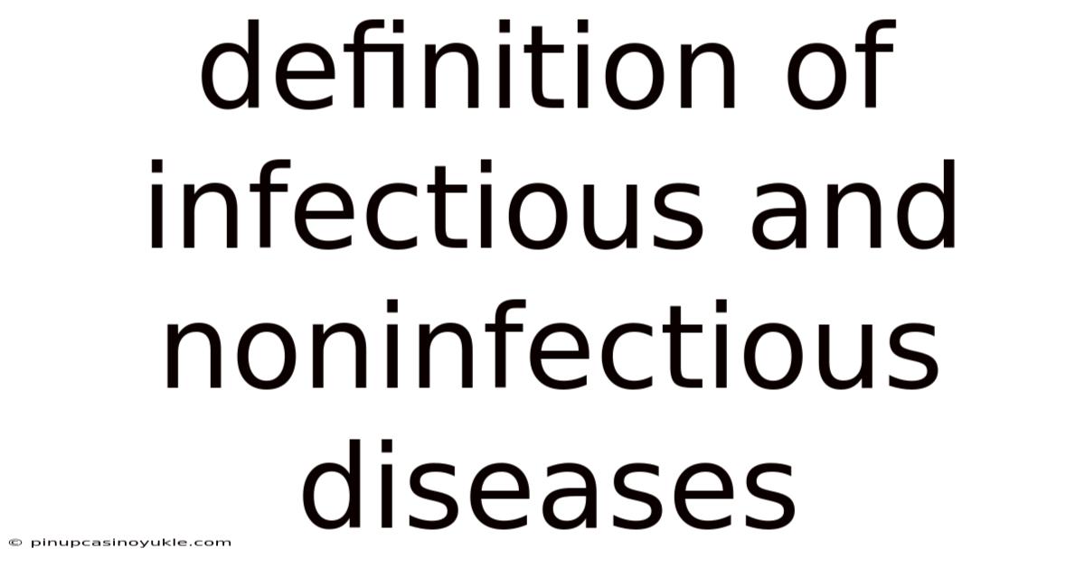 Definition Of Infectious And Noninfectious Diseases
