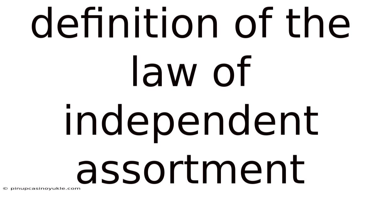 Definition Of The Law Of Independent Assortment