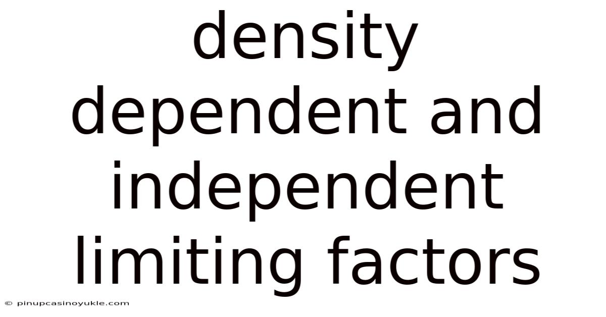 Density Dependent And Independent Limiting Factors