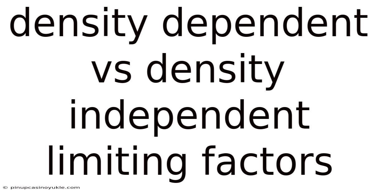 Density Dependent Vs Density Independent Limiting Factors