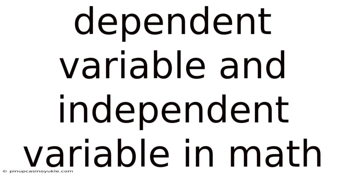 Dependent Variable And Independent Variable In Math