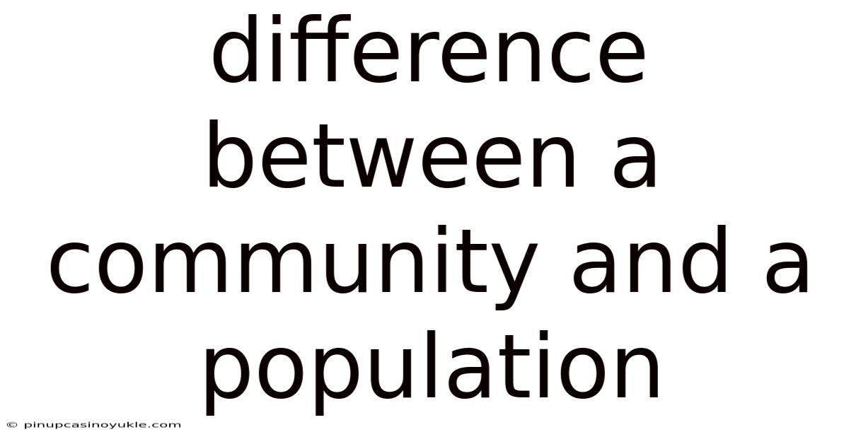 Difference Between A Community And A Population
