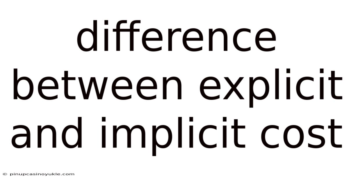 Difference Between Explicit And Implicit Cost