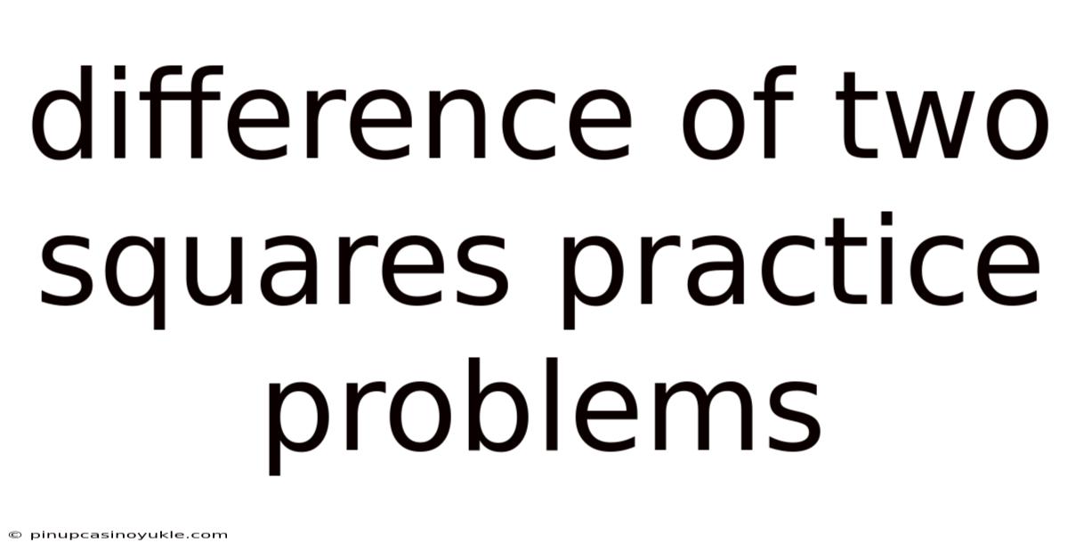 Difference Of Two Squares Practice Problems