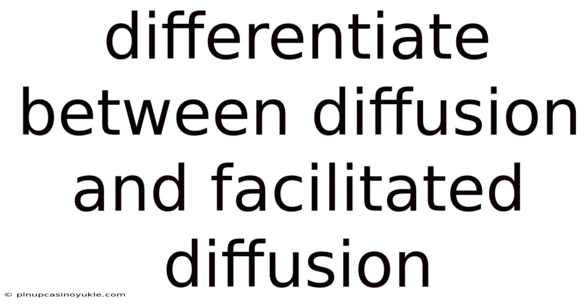 Differentiate Between Diffusion And Facilitated Diffusion