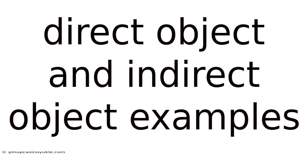Direct Object And Indirect Object Examples