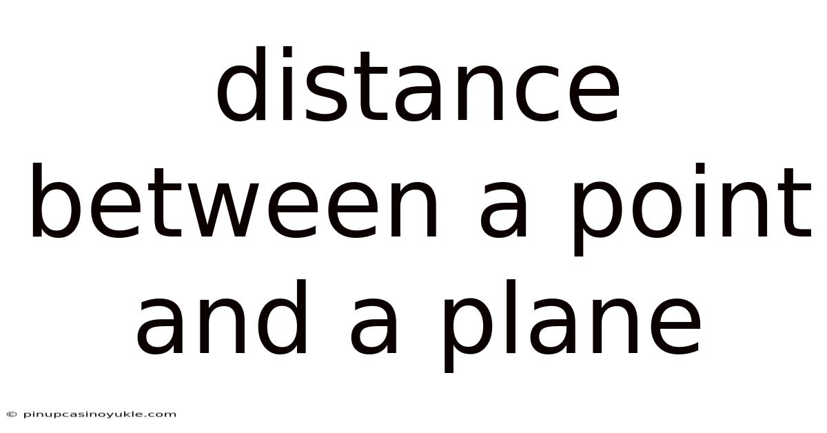 Distance Between A Point And A Plane