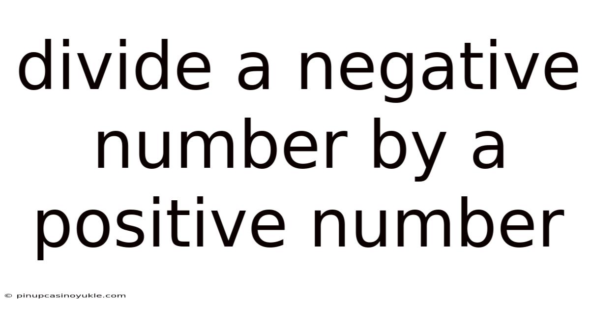 Divide A Negative Number By A Positive Number