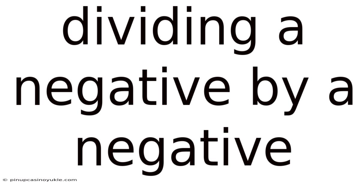 Dividing A Negative By A Negative