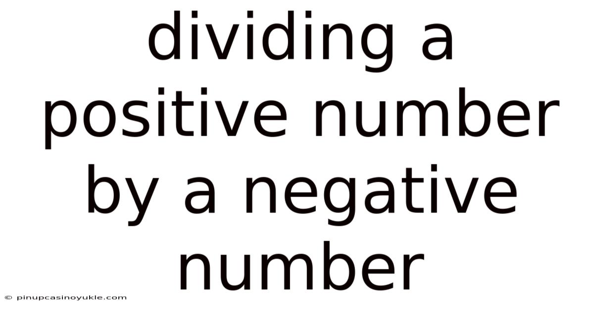 Dividing A Positive Number By A Negative Number
