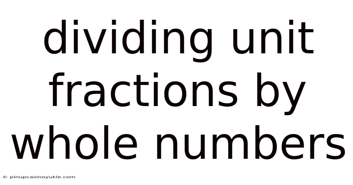 Dividing Unit Fractions By Whole Numbers