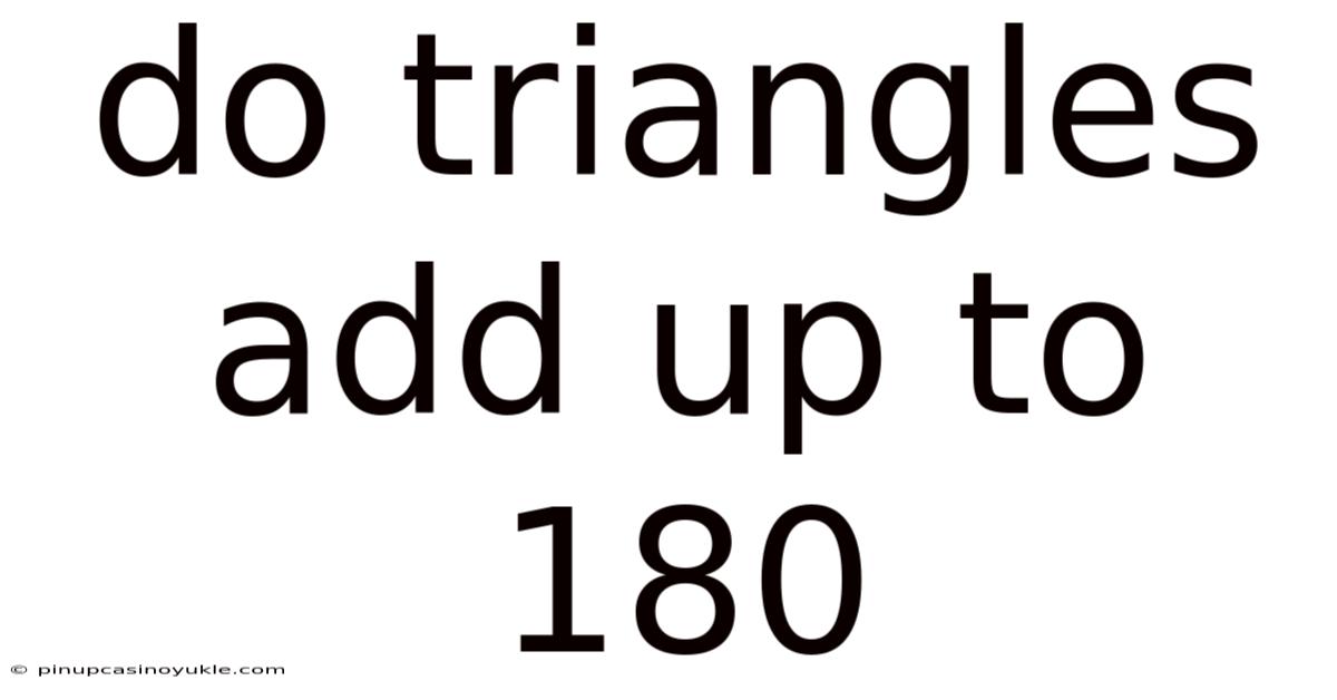 Do Triangles Add Up To 180
