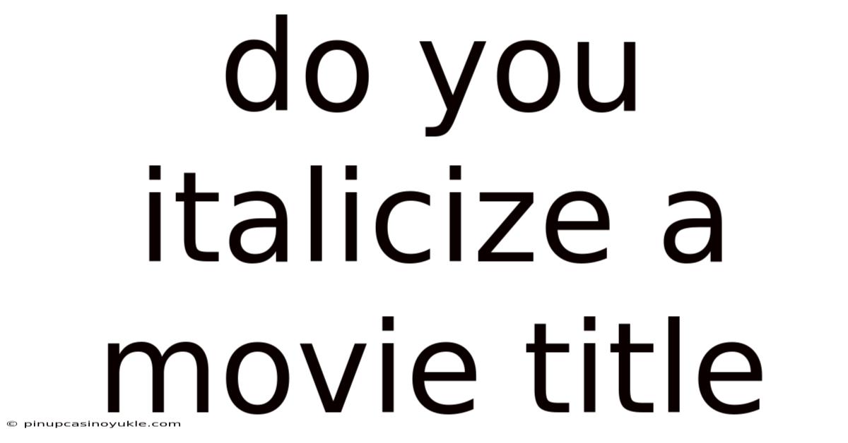 Do You Italicize A Movie Title