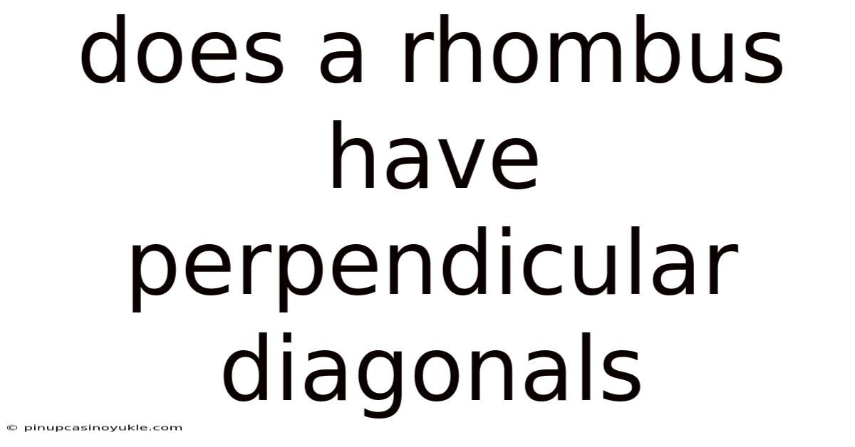 Does A Rhombus Have Perpendicular Diagonals
