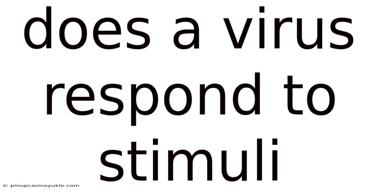 Does A Virus Respond To Stimuli