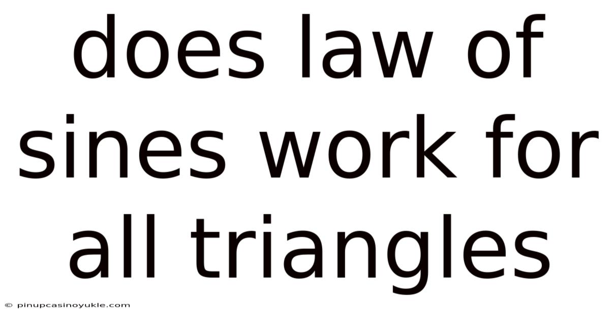 Does Law Of Sines Work For All Triangles