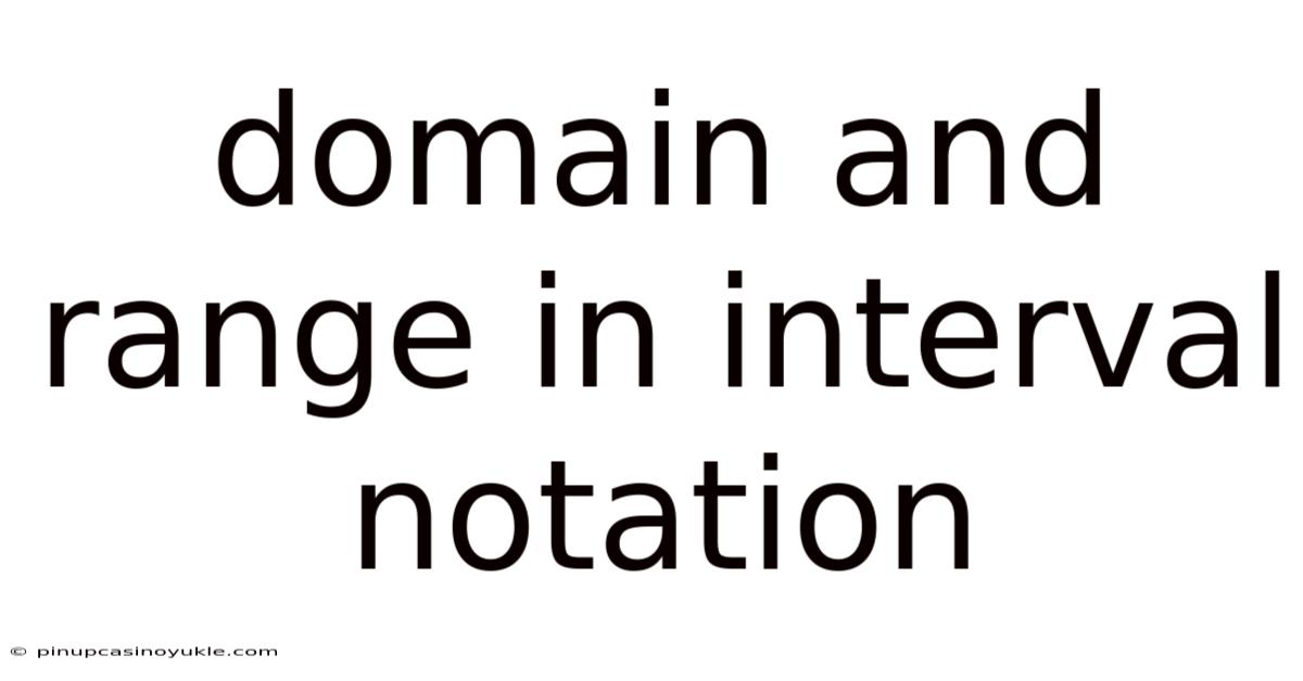 Domain And Range In Interval Notation