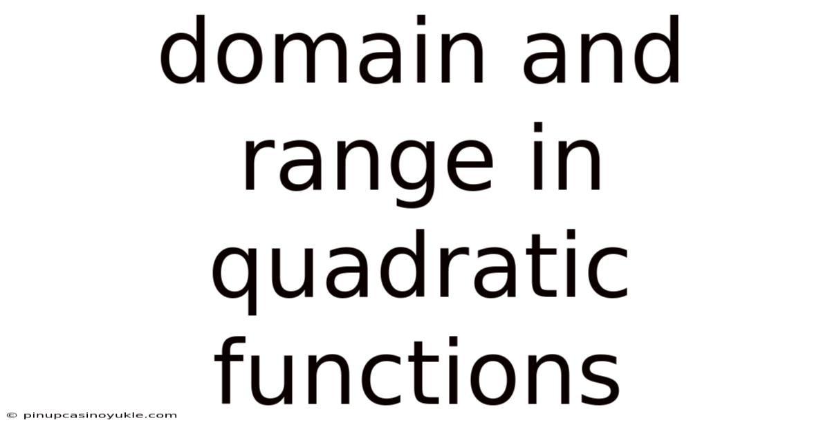Domain And Range In Quadratic Functions