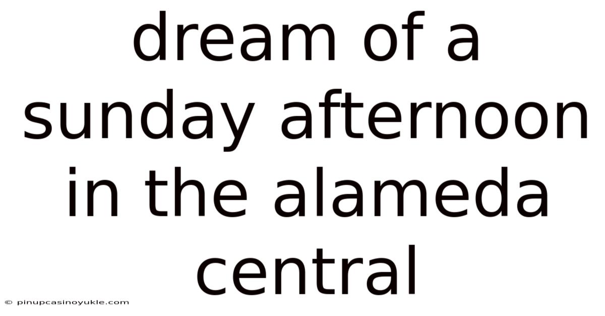 Dream Of A Sunday Afternoon In The Alameda Central