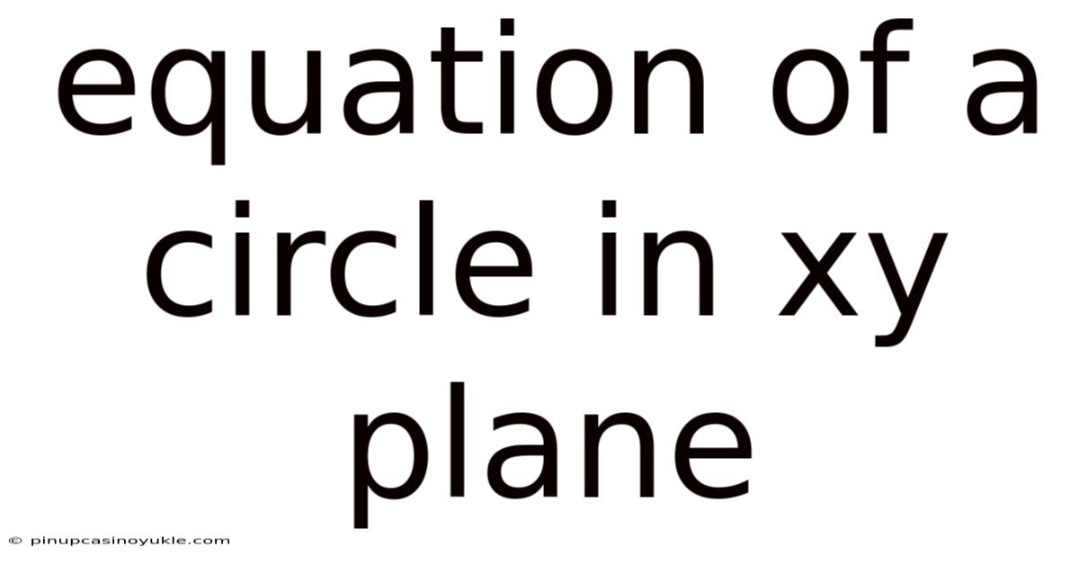 Equation Of A Circle In Xy Plane
