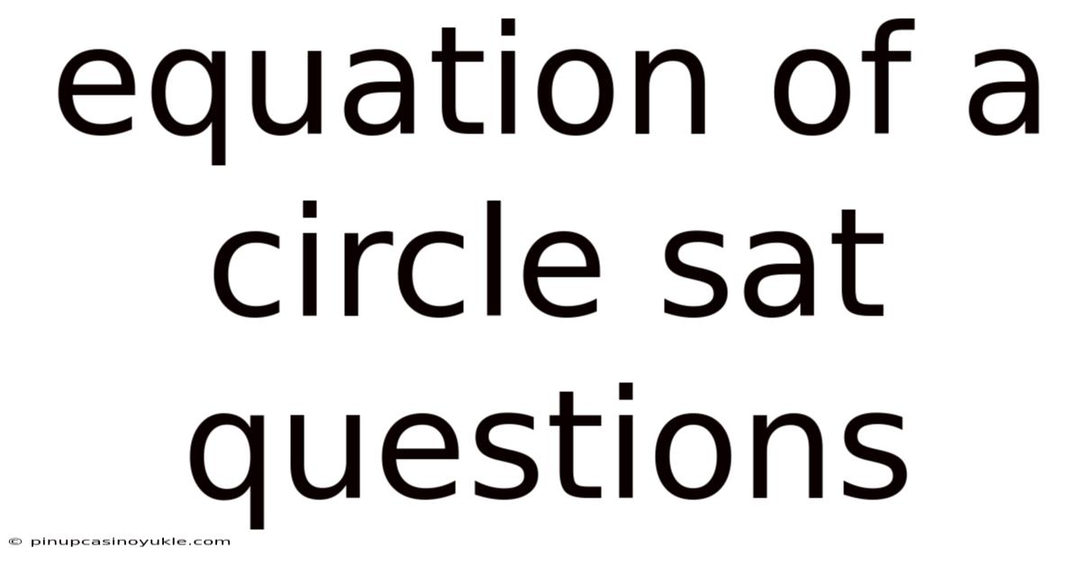 Equation Of A Circle Sat Questions