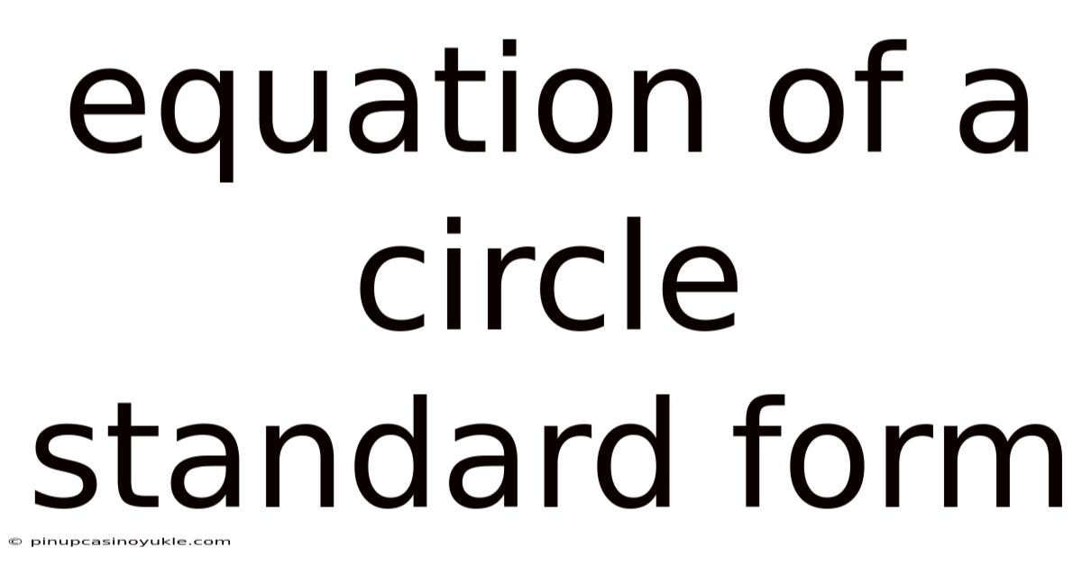 Equation Of A Circle Standard Form