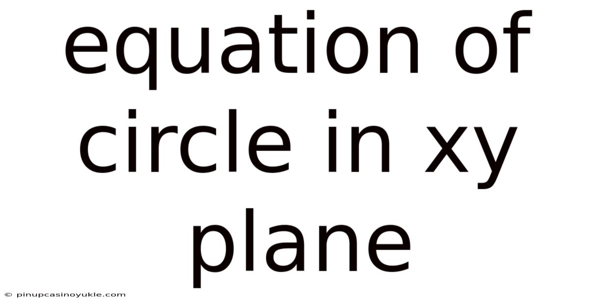 Equation Of Circle In Xy Plane