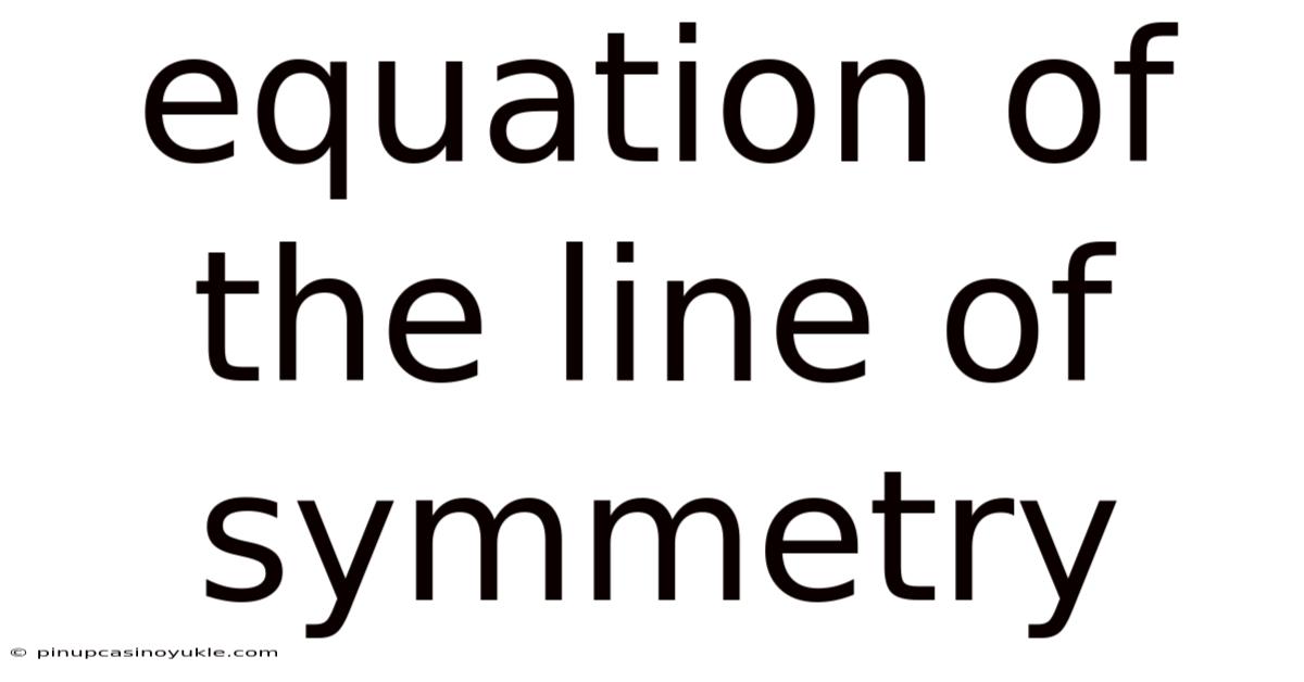 Equation Of The Line Of Symmetry