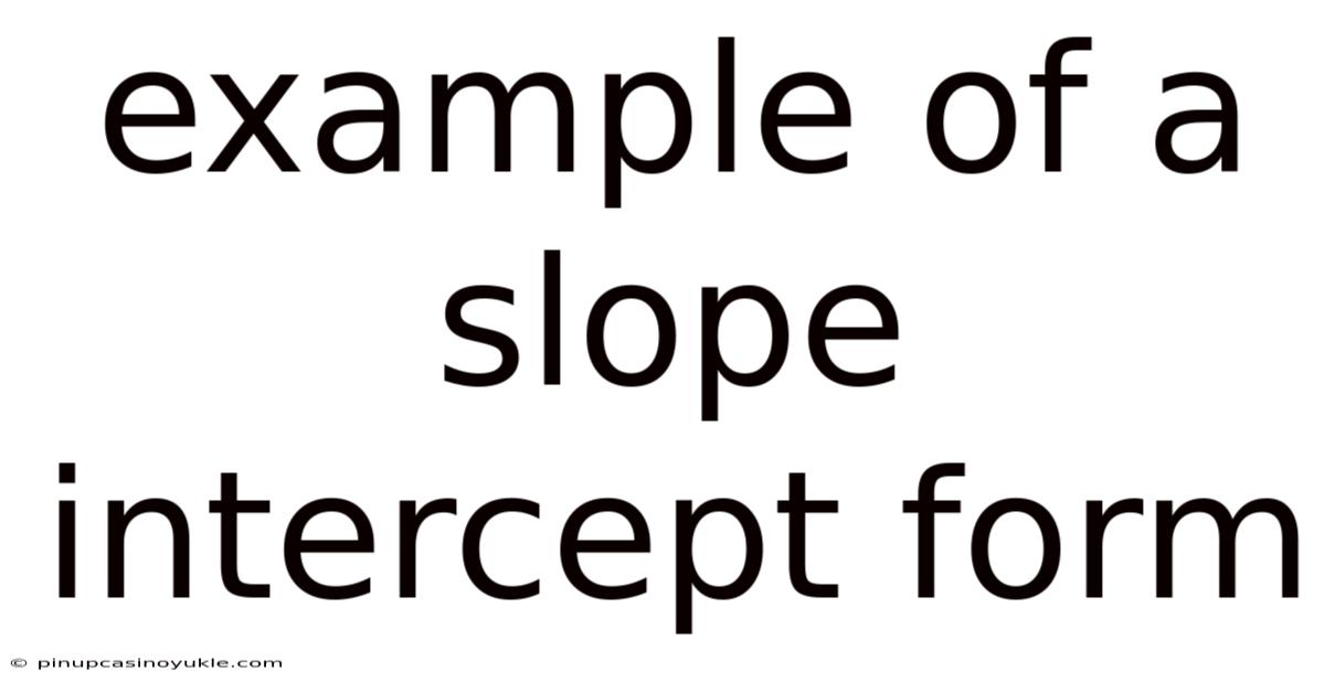 Example Of A Slope Intercept Form