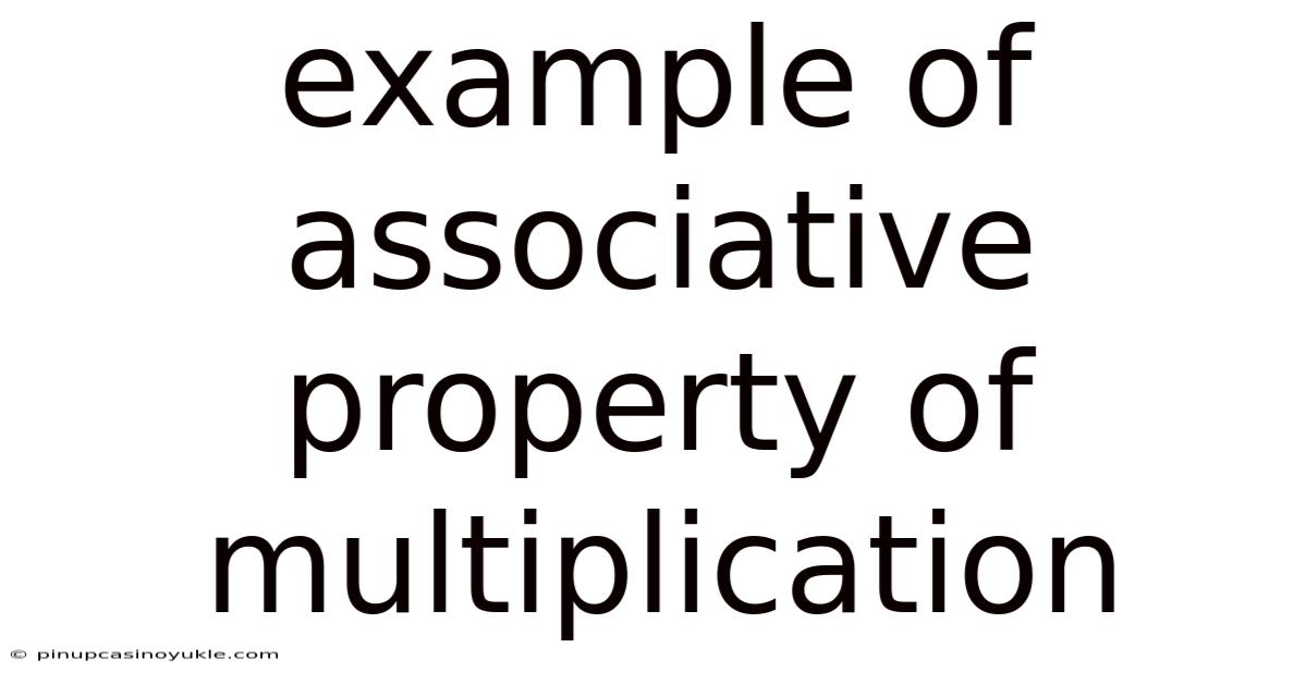 Example Of Associative Property Of Multiplication