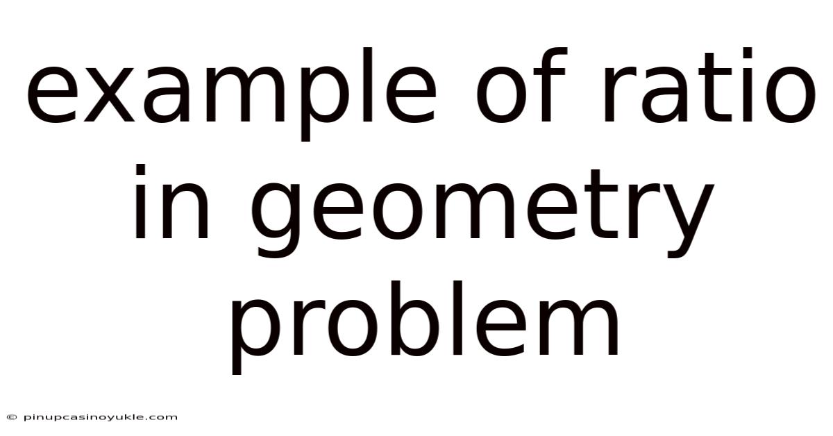 Example Of Ratio In Geometry Problem