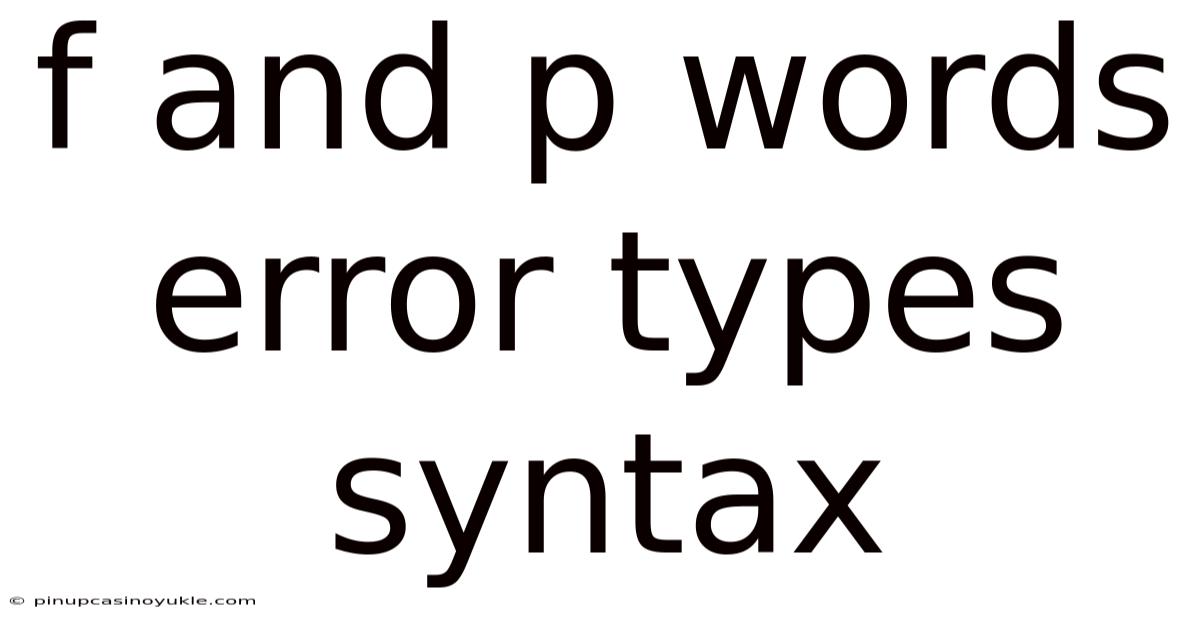 F And P Words Error Types Syntax