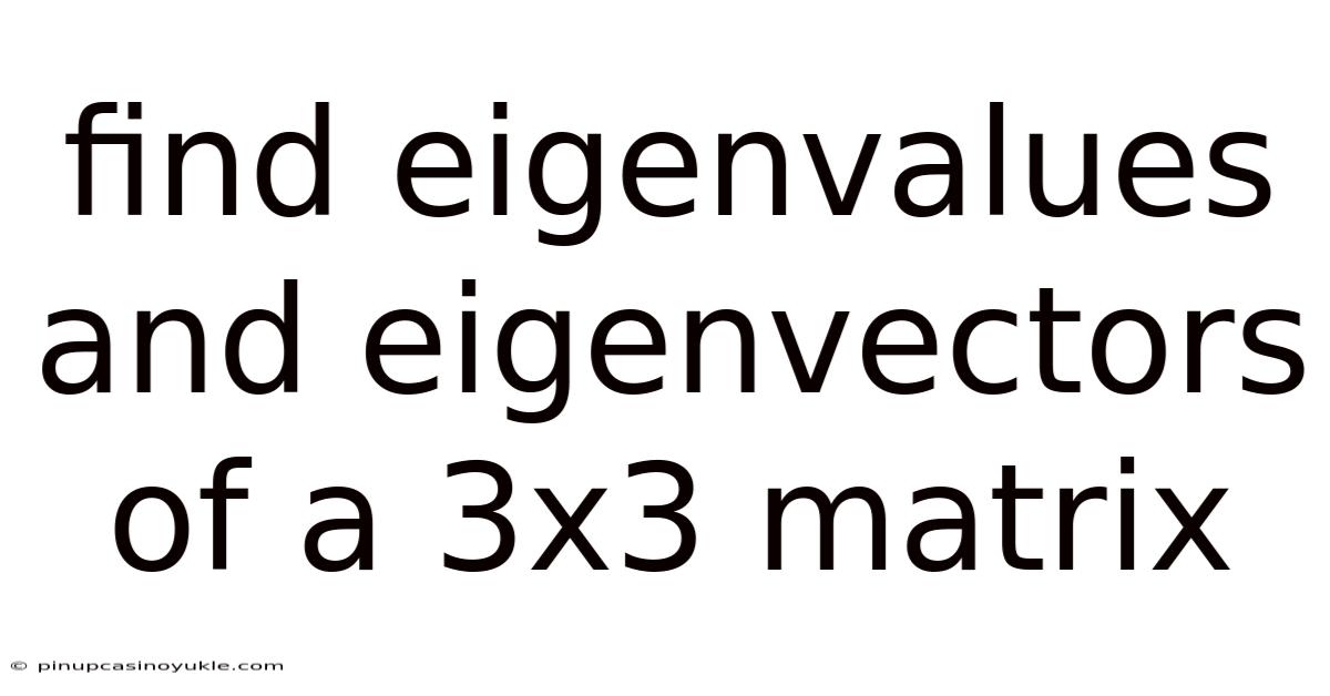 Find Eigenvalues And Eigenvectors Of A 3x3 Matrix
