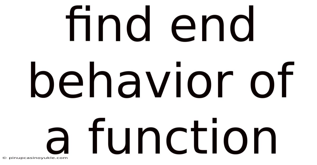 Find End Behavior Of A Function