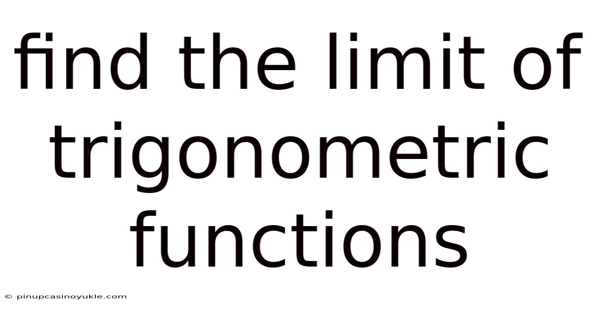 Find The Limit Of Trigonometric Functions