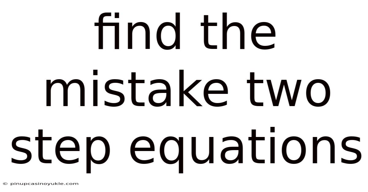 Find The Mistake Two Step Equations
