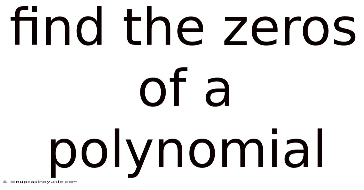 Find The Zeros Of A Polynomial