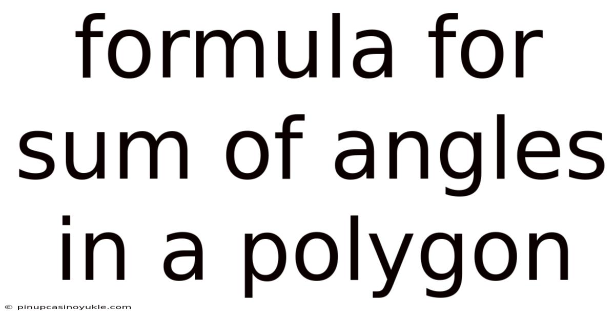 Formula For Sum Of Angles In A Polygon