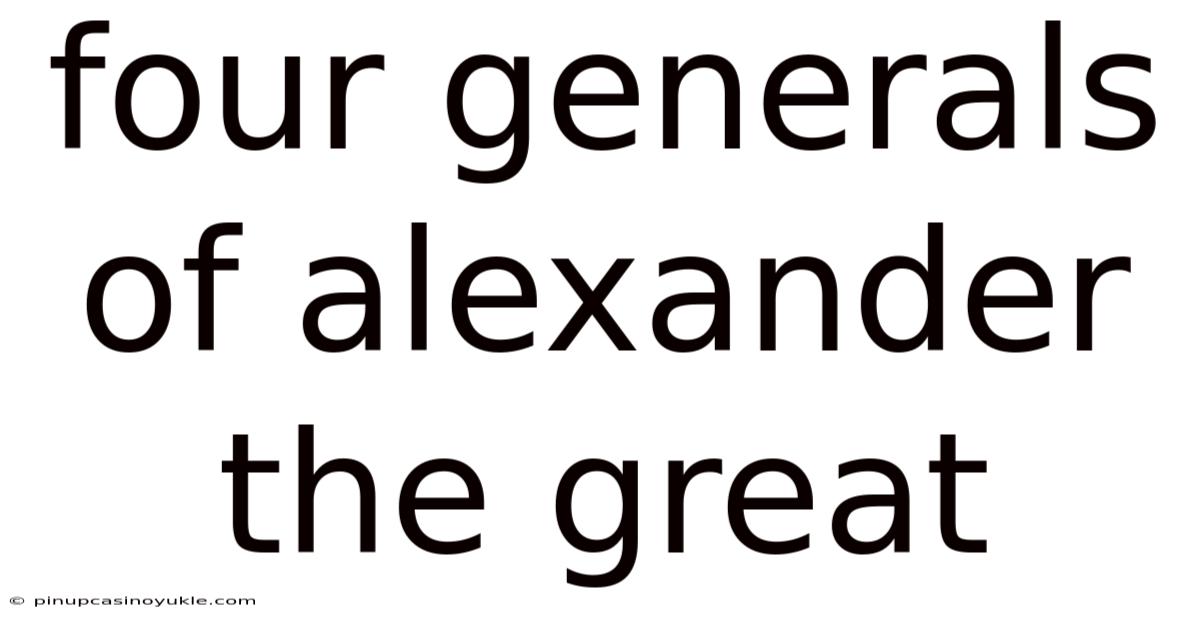 Four Generals Of Alexander The Great