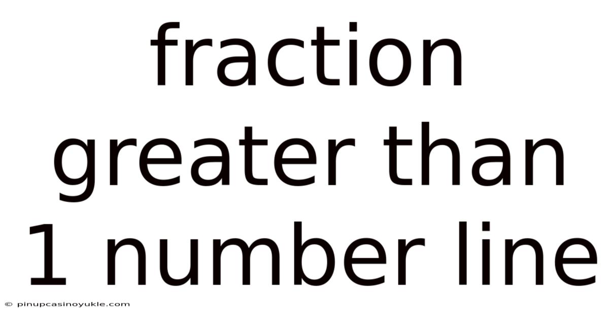 Fraction Greater Than 1 Number Line