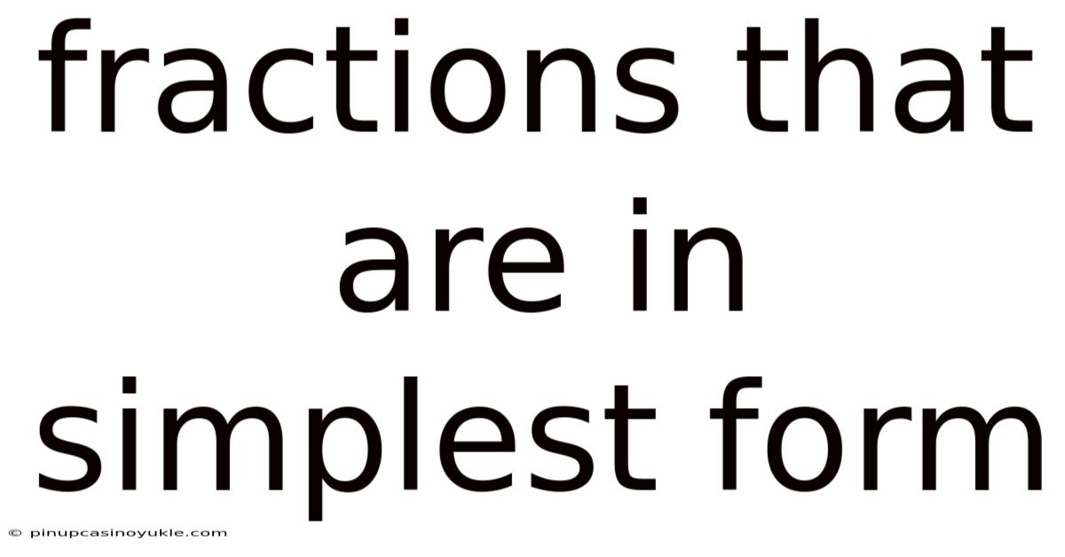 Fractions That Are In Simplest Form