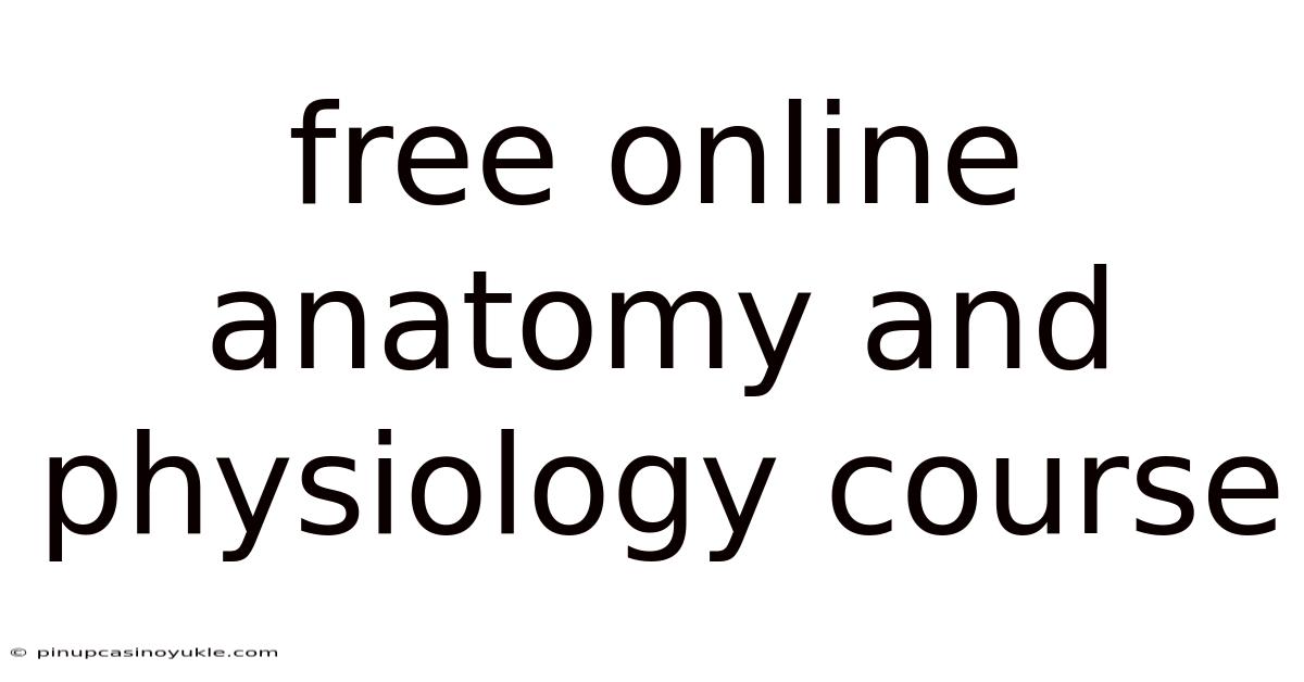 Free Online Anatomy And Physiology Course